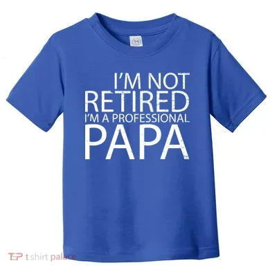 Retired Professional Papa Toddler T-Shirt
