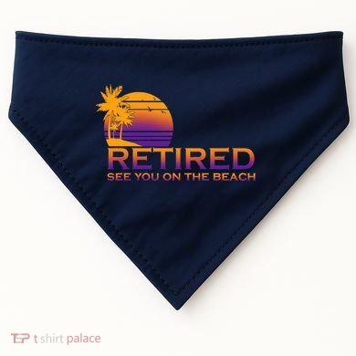 Retired See You On The Beach  USA-Made Doggie Bandana