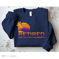 Retired See You On The Beach  Sweatshirt thumb 2