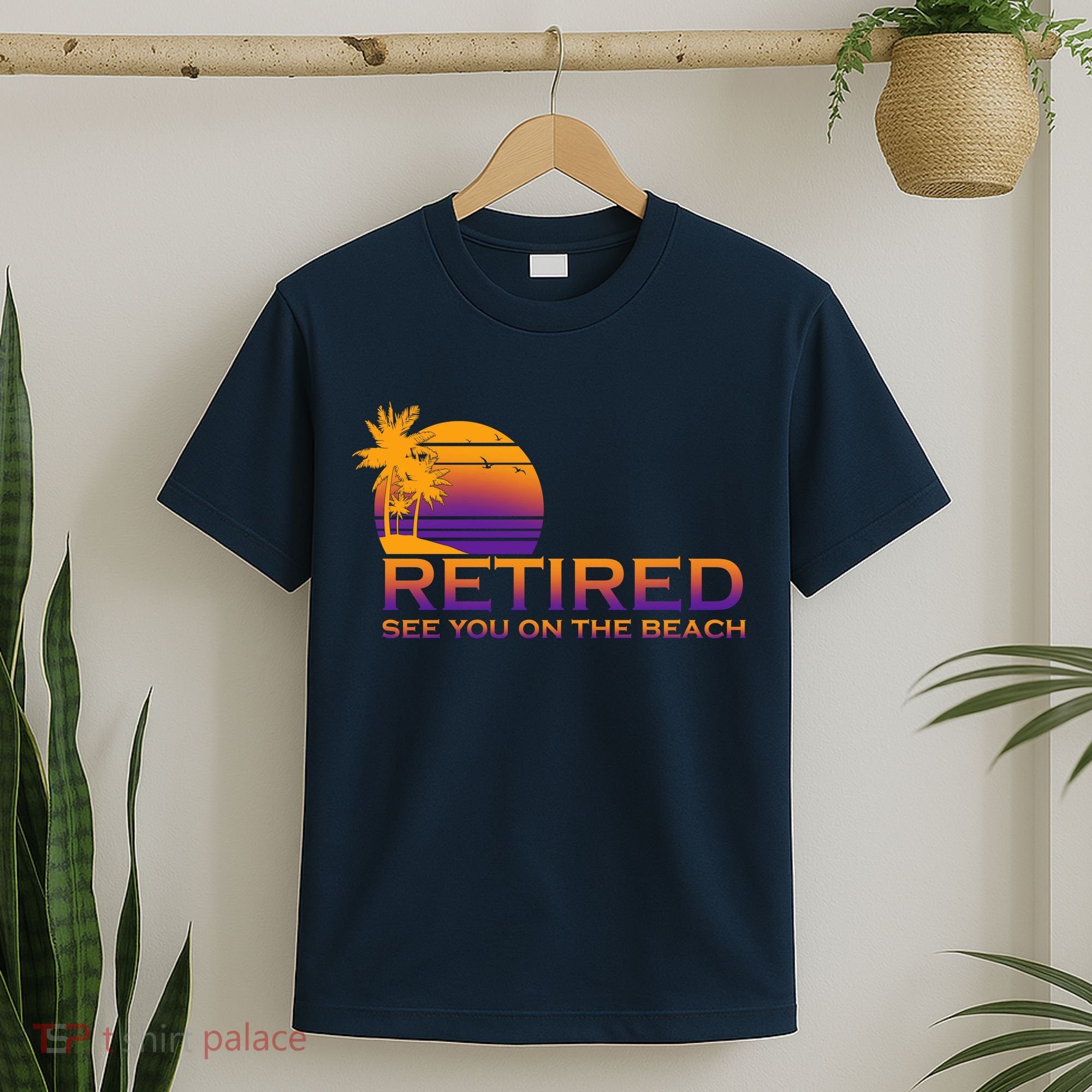 Retired See You On The Beach  T-Shirt