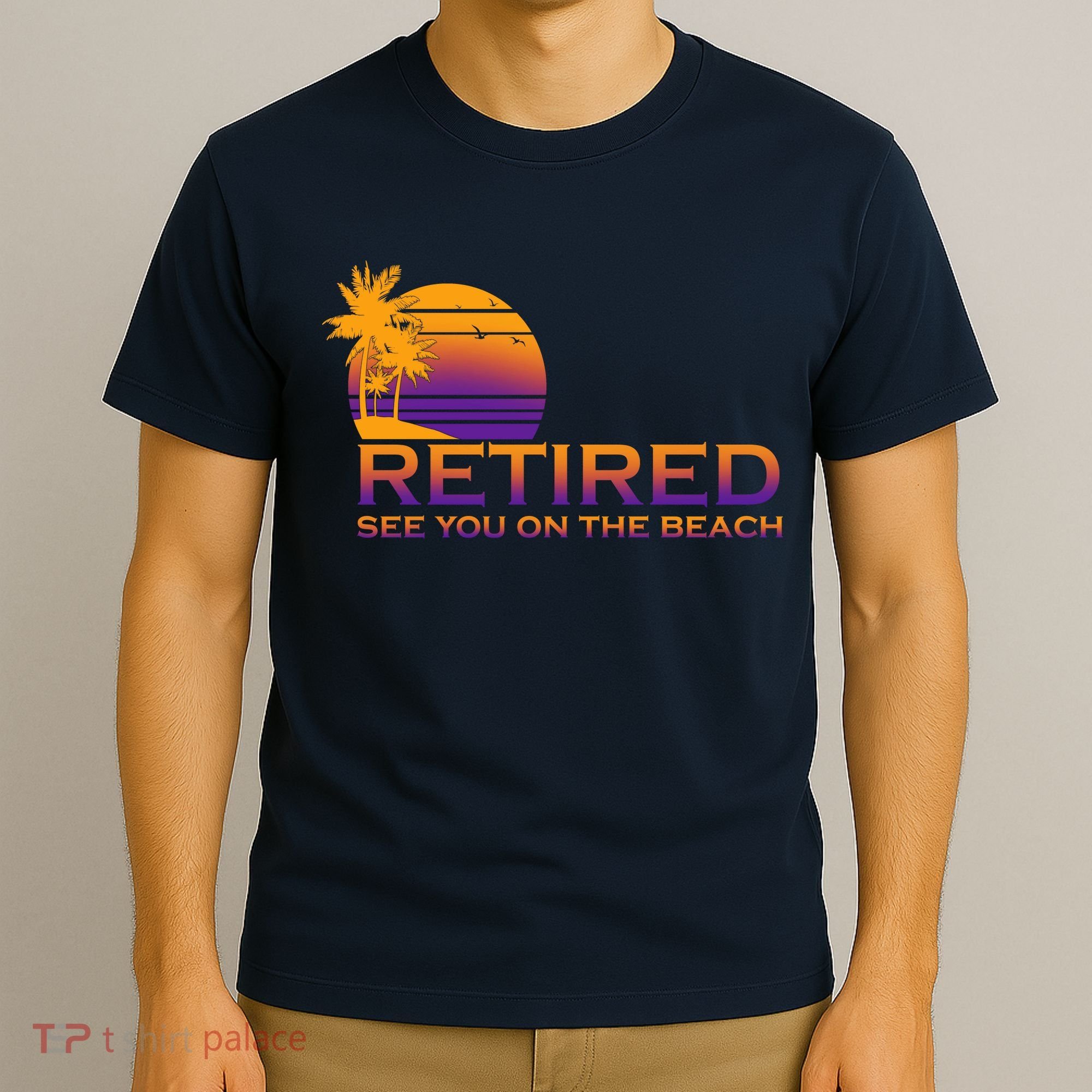 Retired See You On The Beach  T-Shirt