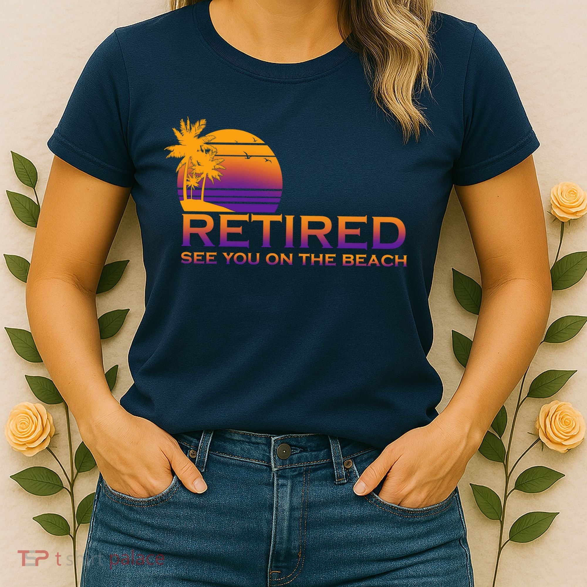 Retired See You On The Beach  Women's T-Shirt
