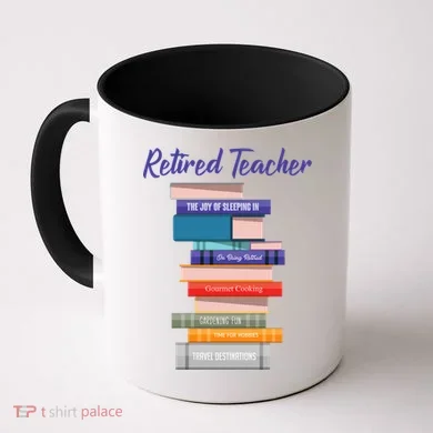 Retired Teacher Coffee Mug