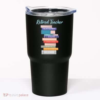 Retired Teacher Tumbler