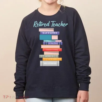 Retired Teacher Women's Sweatshirt