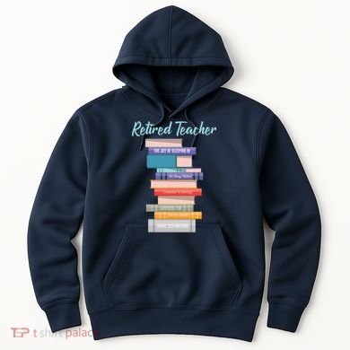 Retired Teacher Hoodie