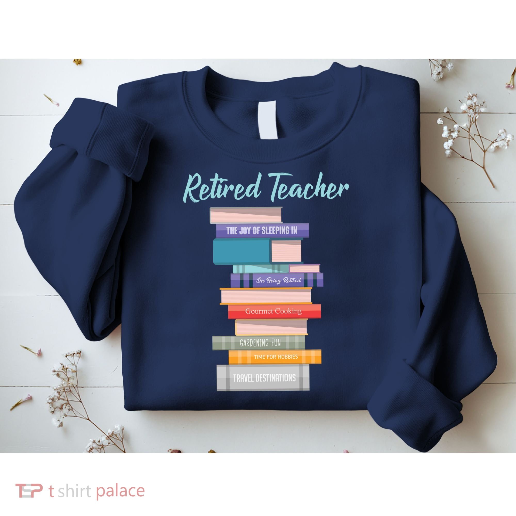 Retired Teacher Sweatshirt
