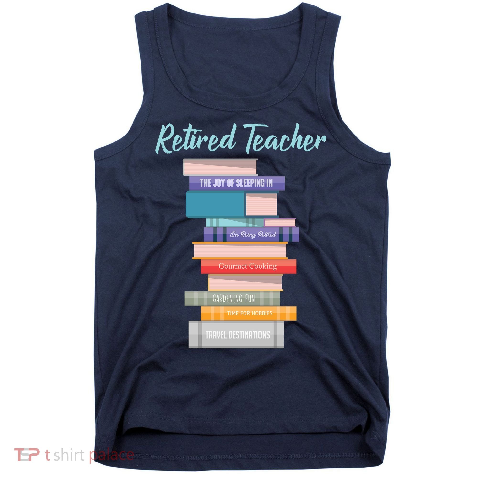 Retired Teacher Tank Top