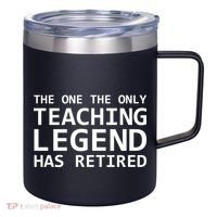 Retired Teacher Legend 12oz Stainless Steel Coffee Mug thumb 0