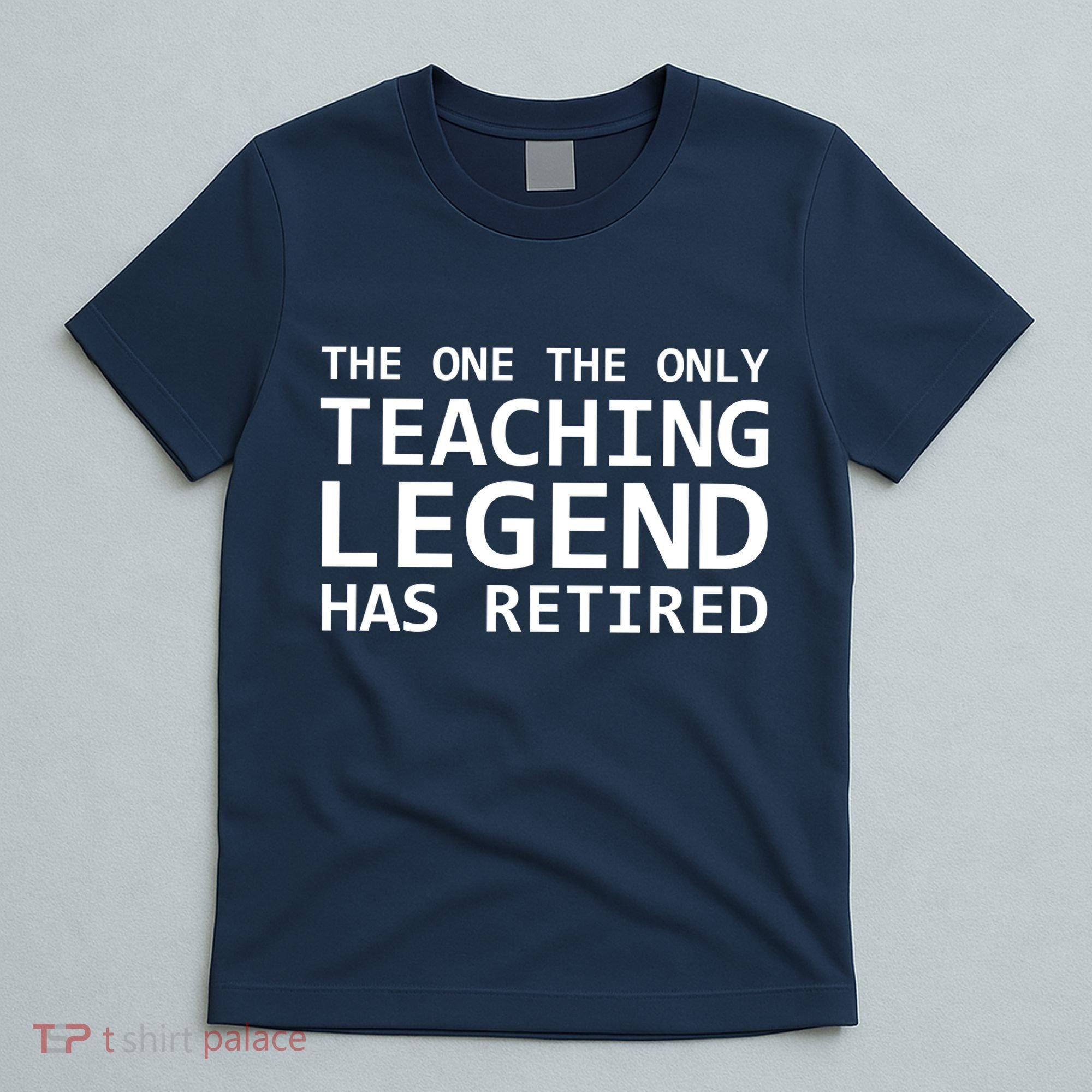 Retired Teacher Legend T-Shirt