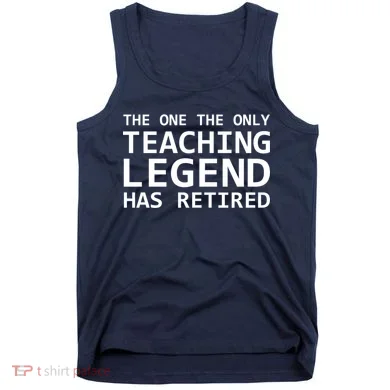 Retired Teacher Legend Tank Top