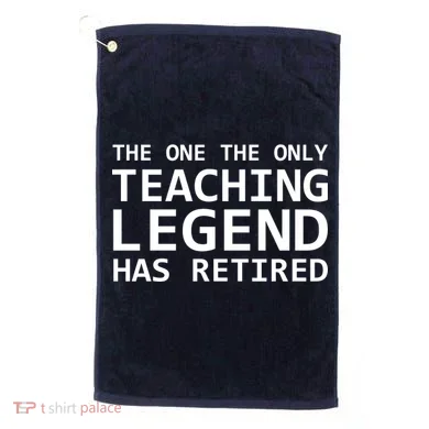 Retired Teacher Legend Golf Towel