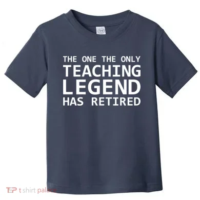 Retired Teacher Legend Toddler T-Shirt