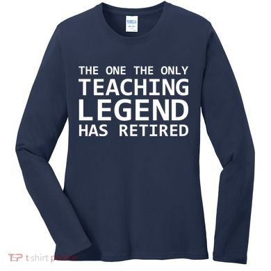 Retired Teacher Legend Women's Long Sleeve Shirt