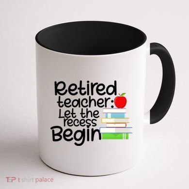 Retired Teacher Let The Recess Begin  Coffee Mug back