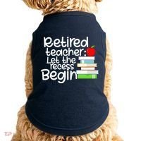 Retired Teacher Let The Recess Begin  Doggie Tank thumb 0