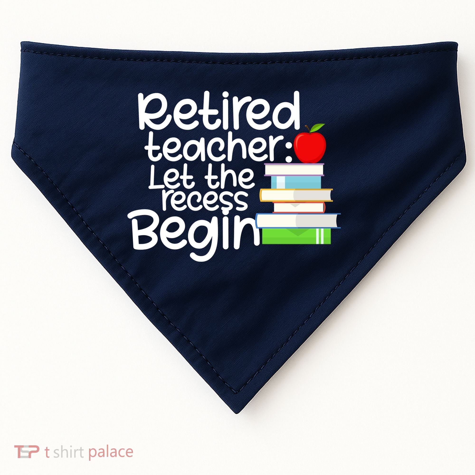 Retired Teacher Let The Recess Begin  USA-Made Doggie Bandana