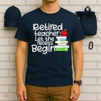 Retired Teacher Let The Recess Begin  T-Shirt thumb 6