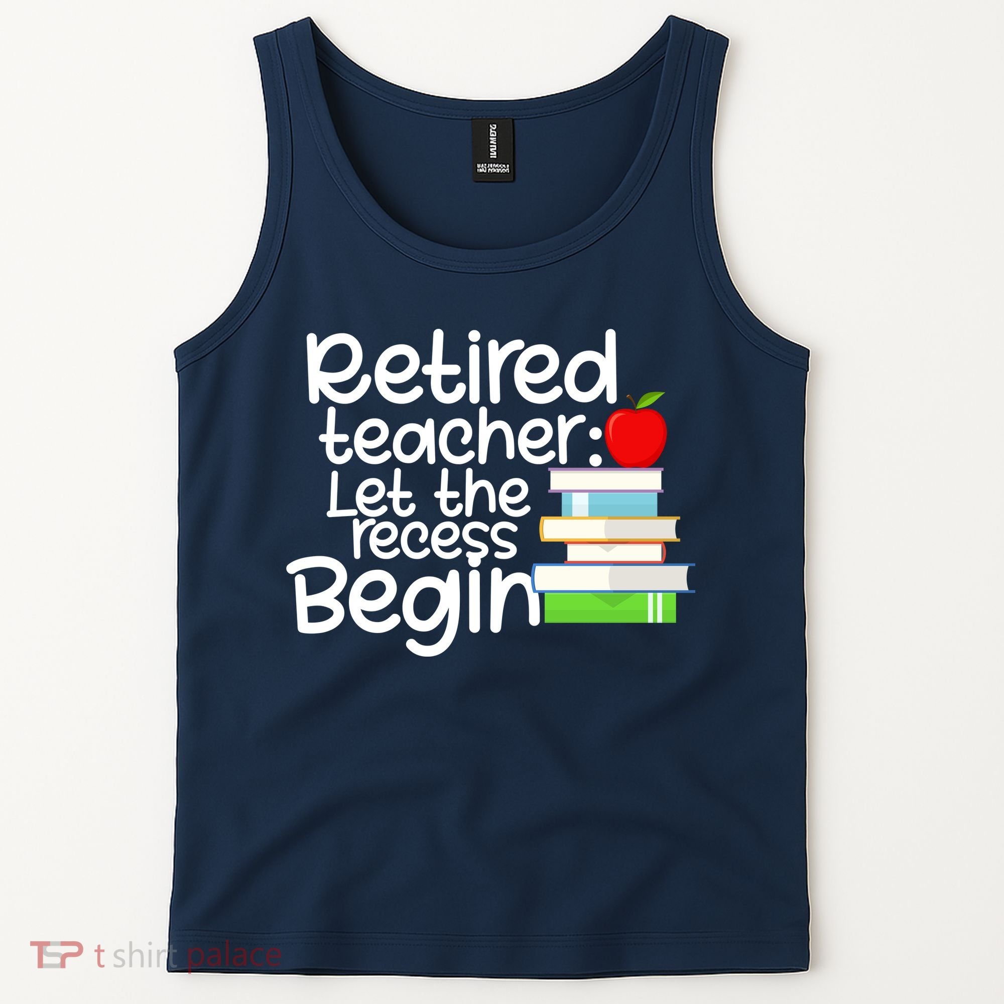 Retired Teacher Let The Recess Begin  Tank Top
