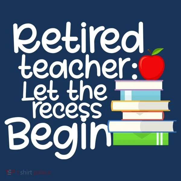 Retired Teacher Let The Recess Begin  Kids Long Sleeve Shirt