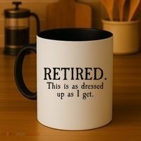 Retired This Is As Dressed Up As I Get Coffee Mug thumb 4