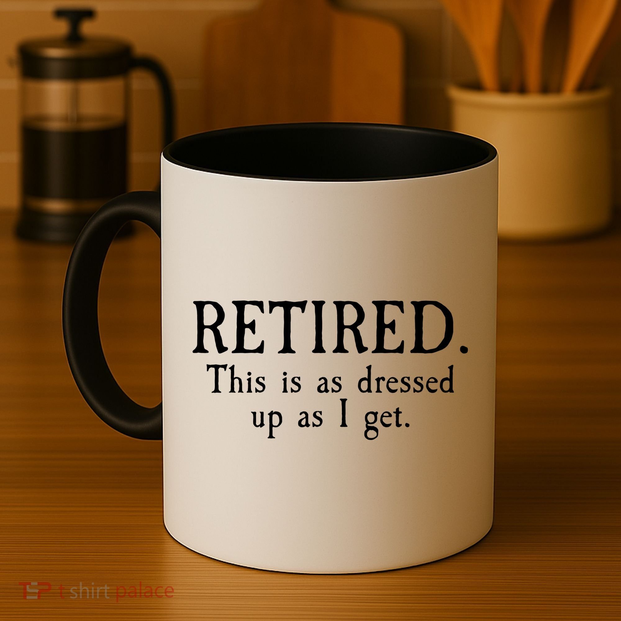Retired This Is As Dressed Up As I Get Coffee Mug