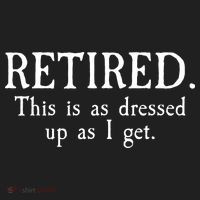 Retired This Is As Dressed Up As I Get Tumbler thumb 3