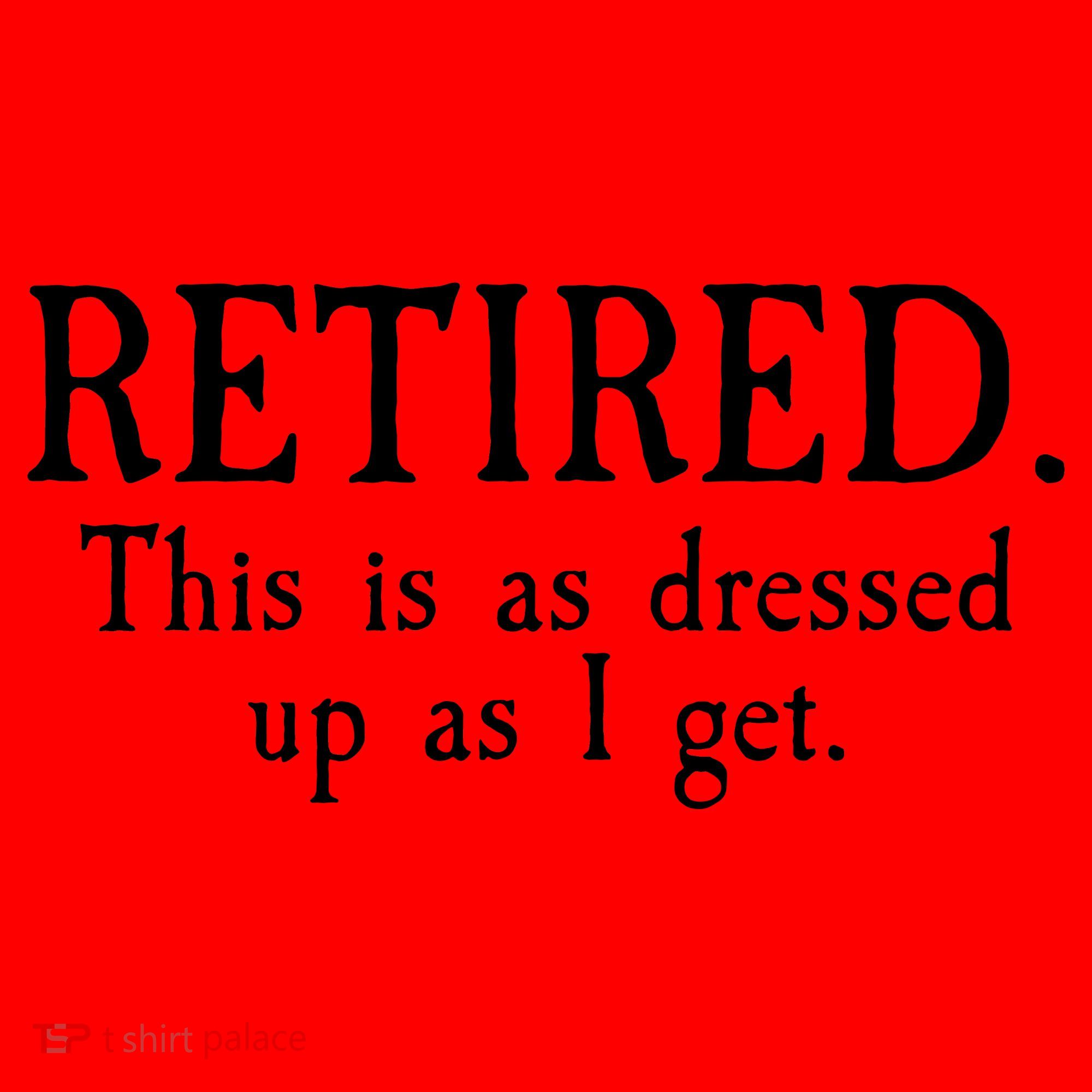 Retired This Is As Dressed Up As I Get Santa Hat