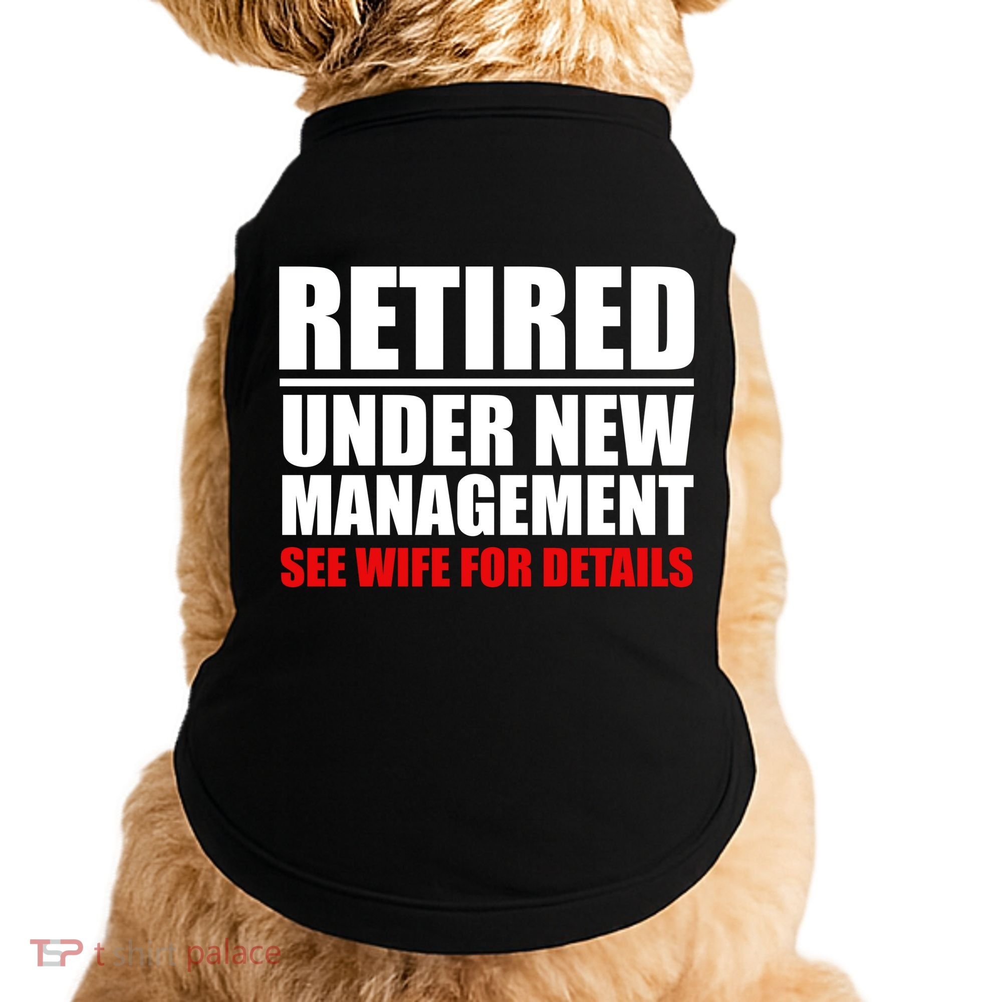 Retired Under New Management Doggie Tank