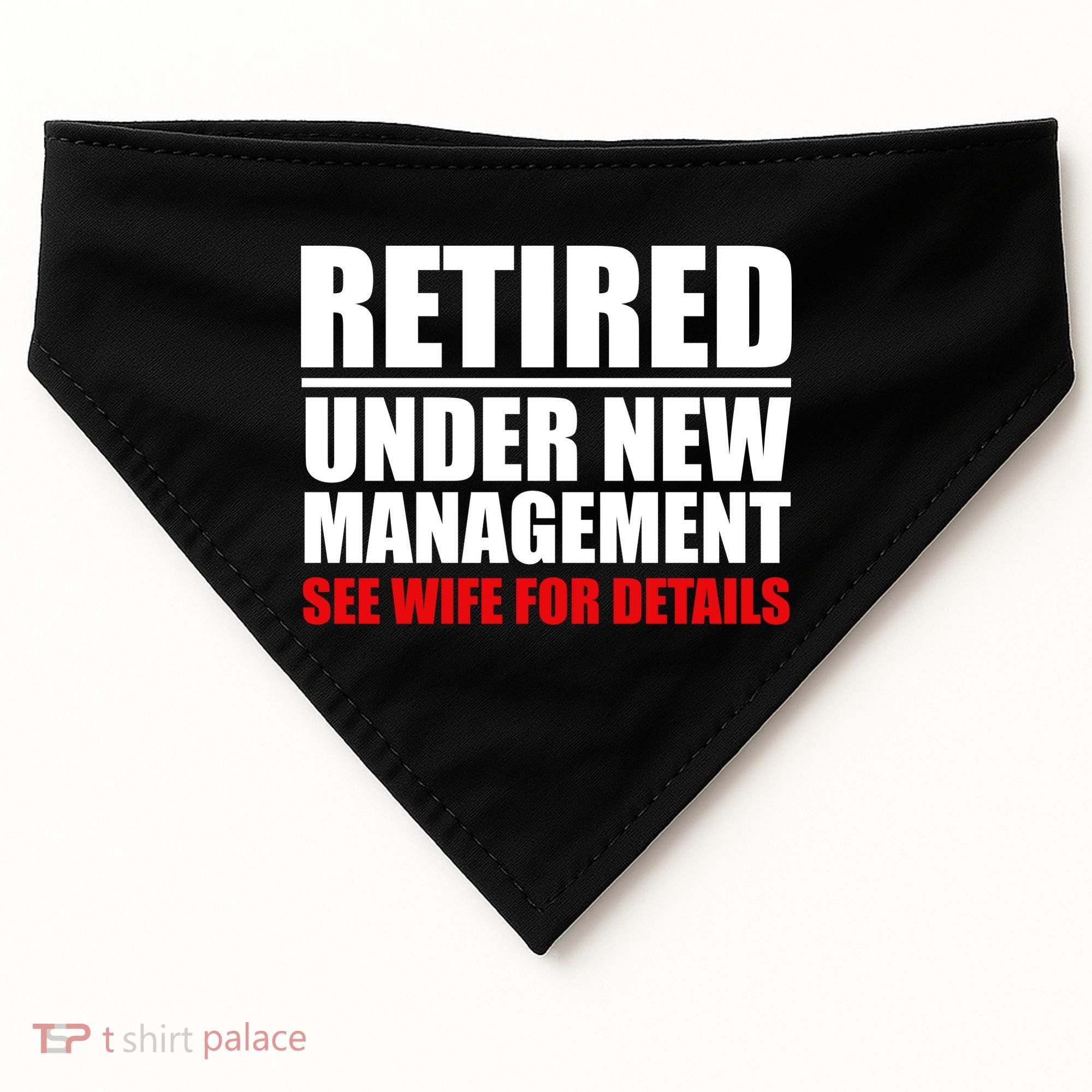 Retired Under New Management USA-Made Doggie Bandana