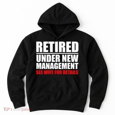Retired Under New Management Hoodie