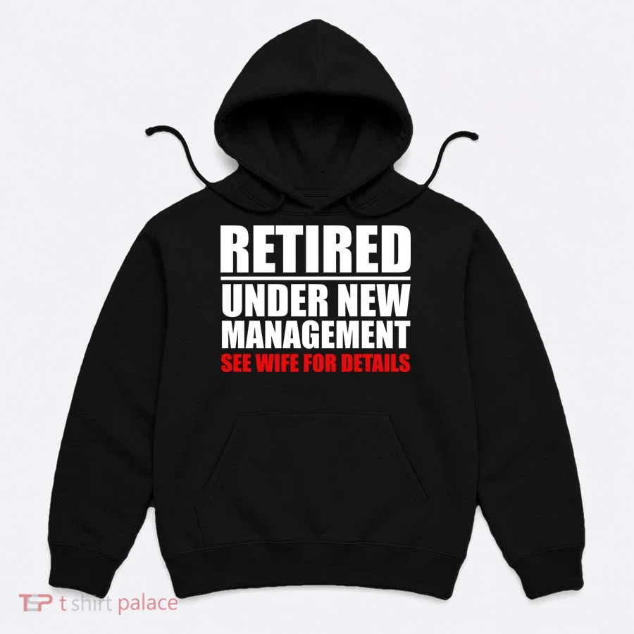 Retired Under New Management Hoodie