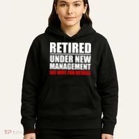 Retired Under New Management Hoodie thumb 5