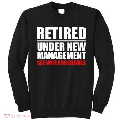 Retired Under New Management Sweatshirt