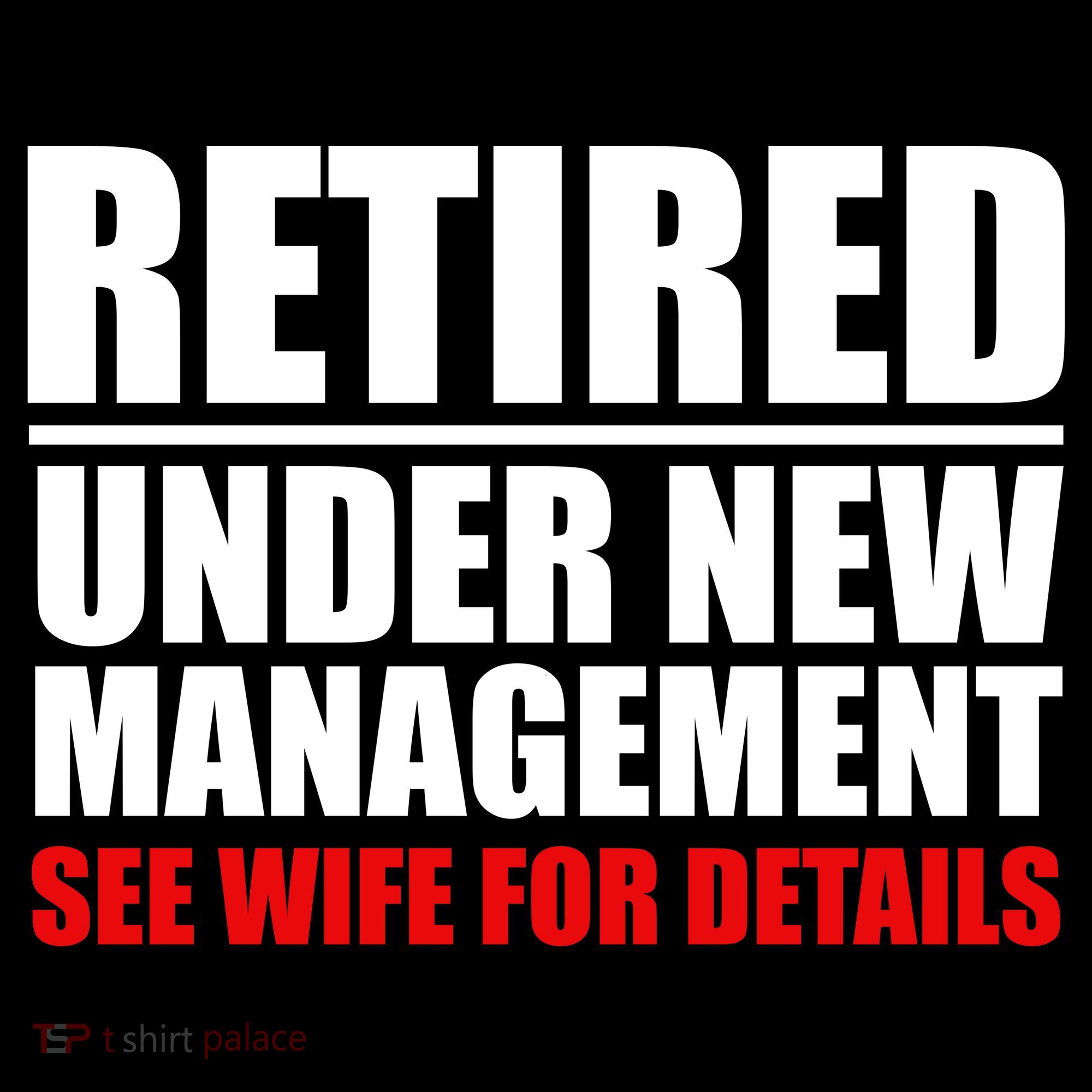 Retired Under New Management Sweatshirt