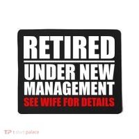 Retired Under New Management Mousepad thumb 0