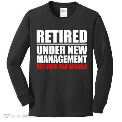 Retired Under New Management Kids Long Sleeve Shirt