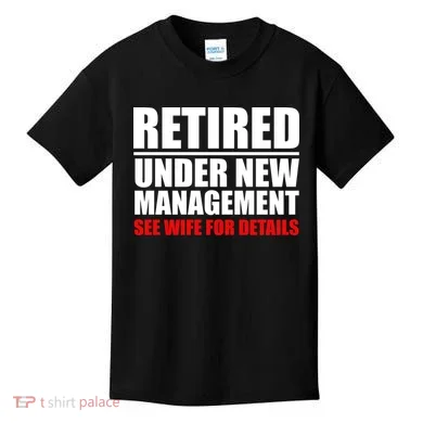 Retired Under New Management Kids T-Shirt