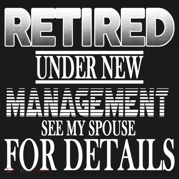 Retired Under New Management Ask Spouse For Details Women's Hoodie