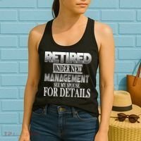 Retired Under New Management Ask Spouse For Details Women's Tank Top thumb 2