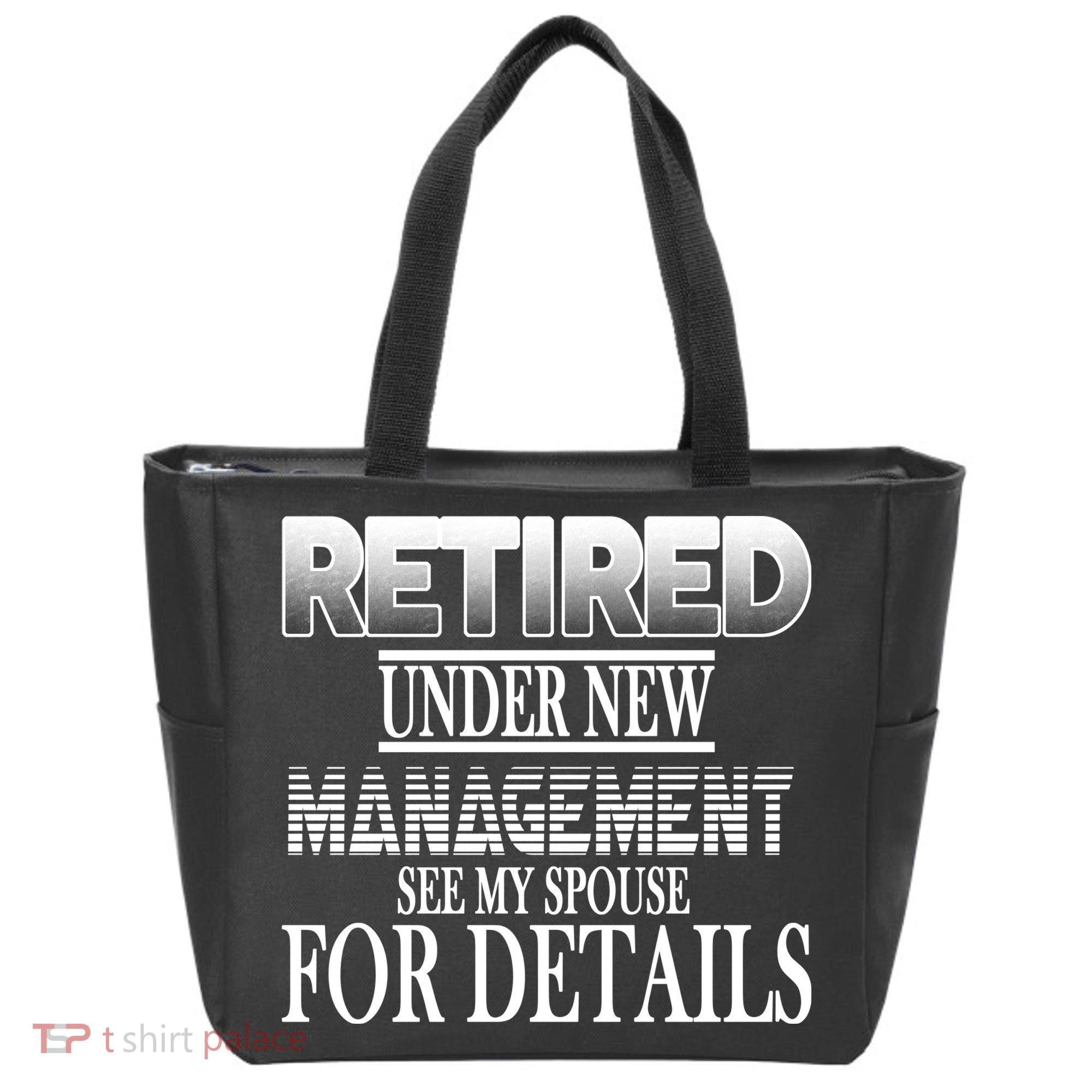 Retired Under New Management Ask Spouse For Details Tote Bag