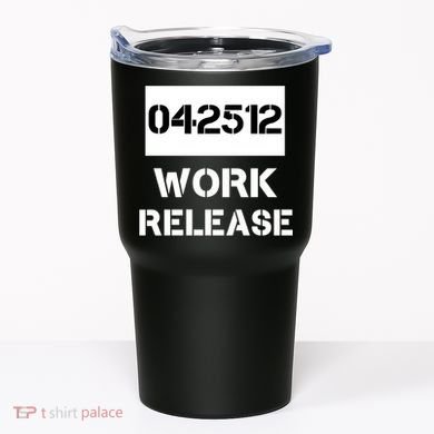Retirement Date Work Release Jail Prison Personalize  Tumbler