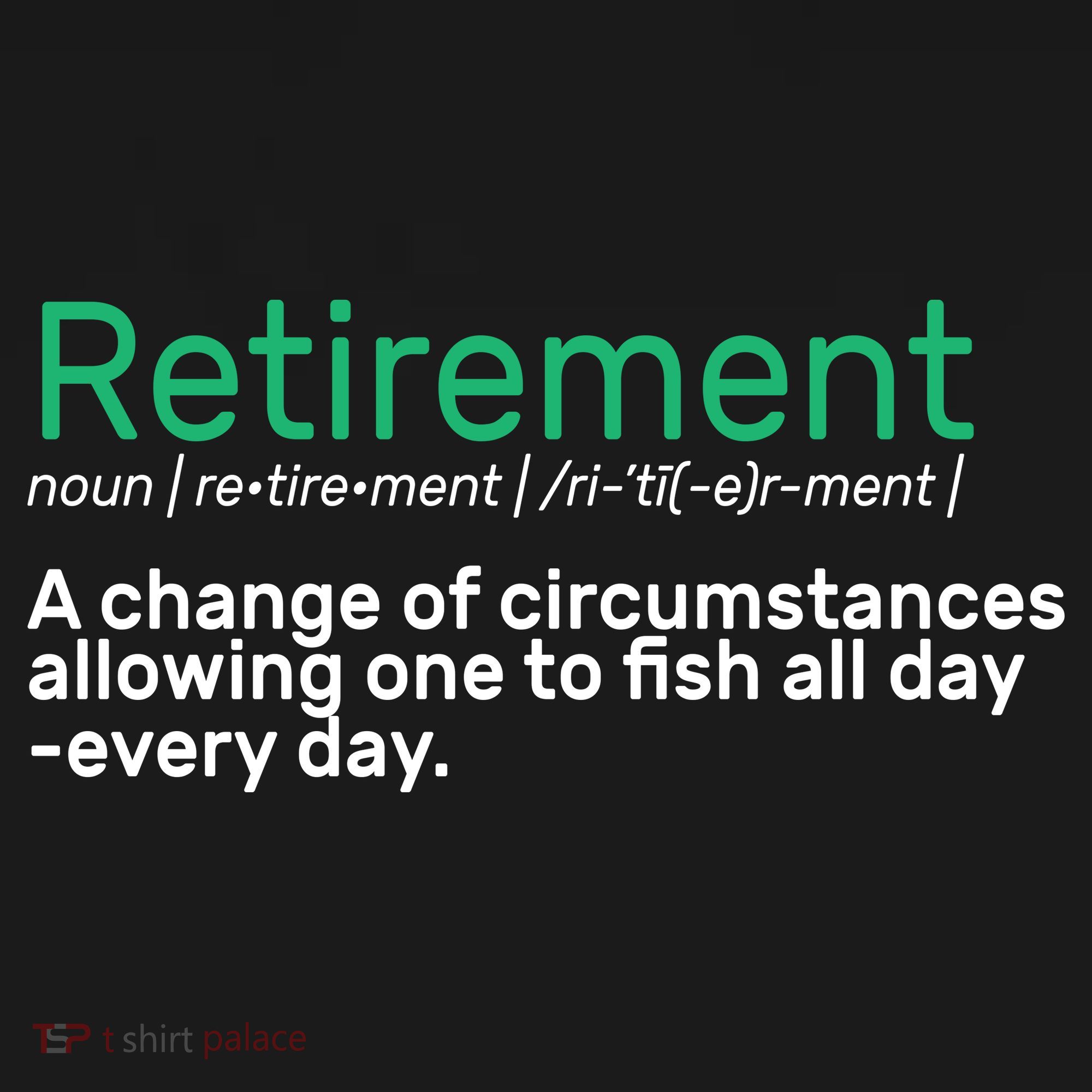 Retirement Fishing Definition  Doggie Tank