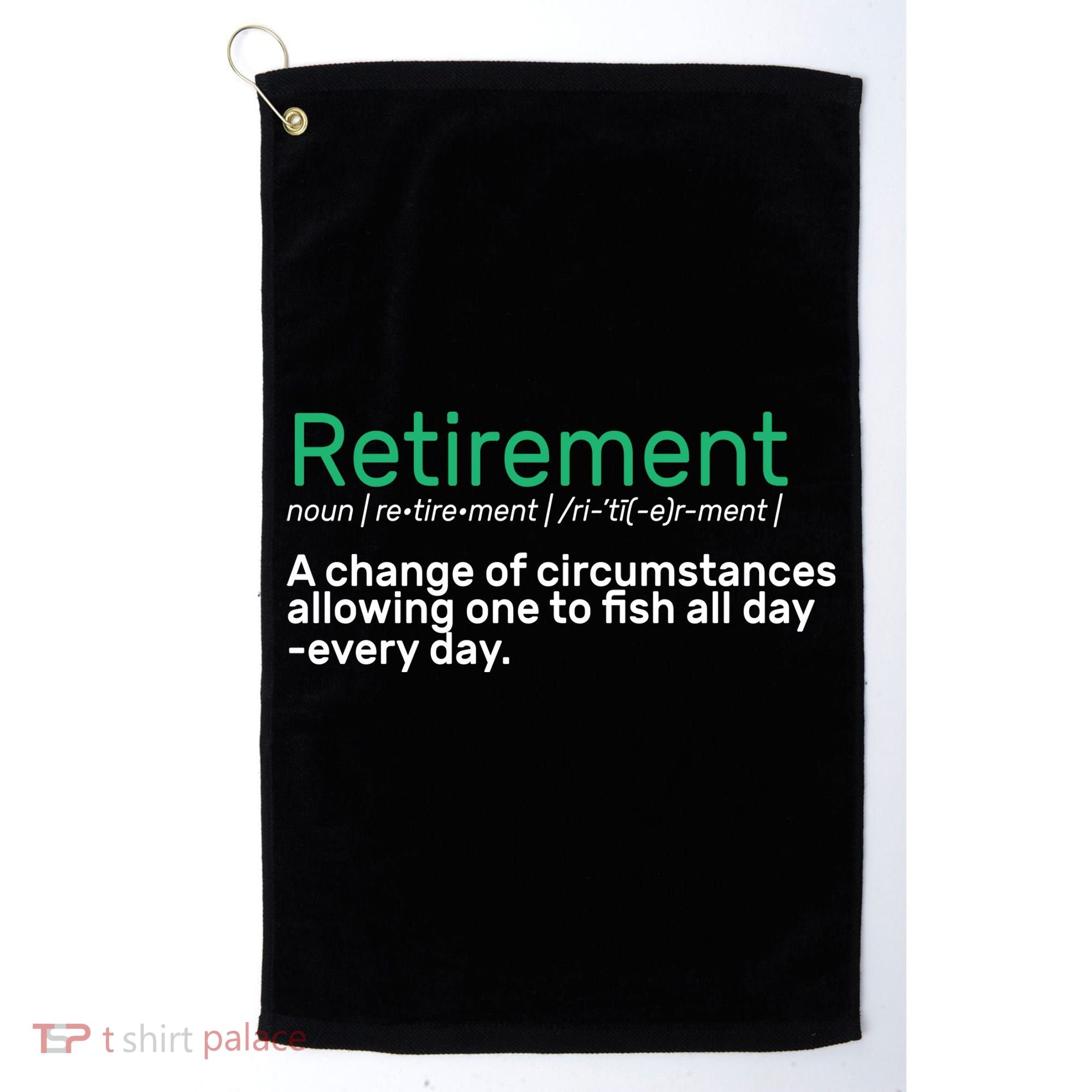 Retirement Fishing Definition  Golf Towel