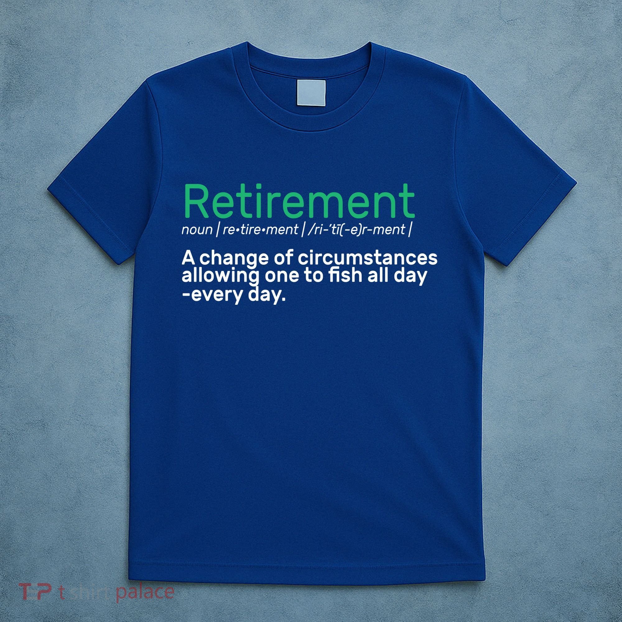 Retirement Fishing Definition  T-Shirt