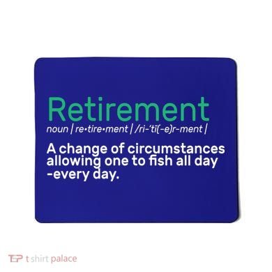 Retirement Fishing Definition  Mousepad