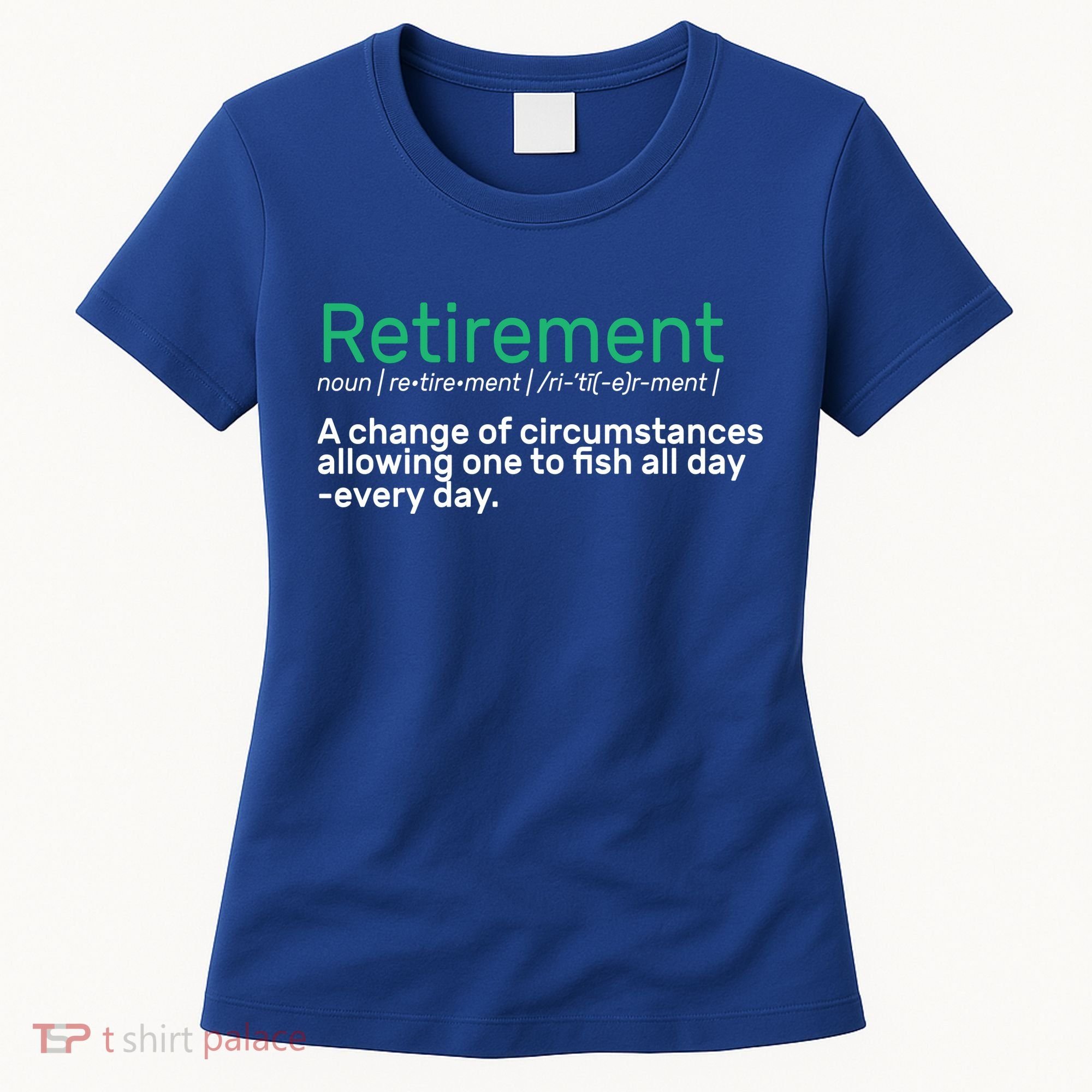 Retirement Fishing Definition  Women's T-Shirt