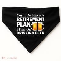 Retirement Plan Drinking Beer USA-Made Doggie Bandana thumb 0