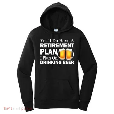 Retirement Plan Drinking Beer Women's Hoodie
