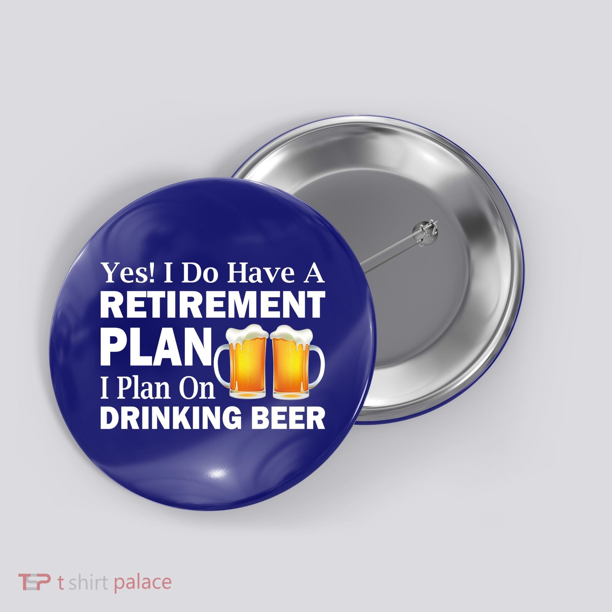 Retirement Plan Drinking Beer Button